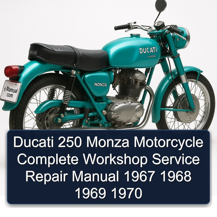1967-1970 Ducati 250 Monza Motorcycle Service Repair Workshop Manual