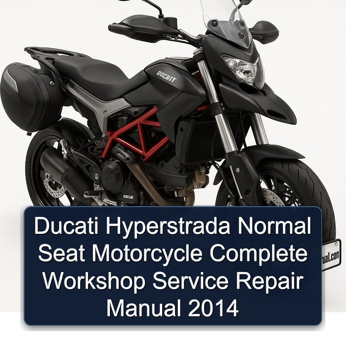 2014 Ducati Hyperstrada Normal Seat Motorcycle Service Repair Workshop Manual