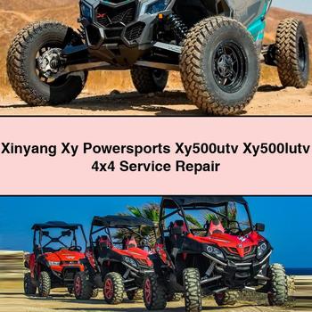 Xinyang Xy Powersports XY500UTV XY500LUTV 4x4 Service Repair Workshop Manual
