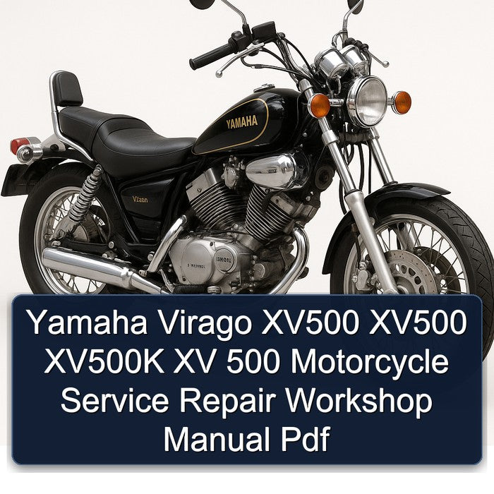Yamaha Virago XV500 XV500K XV 500 Motorcycle Service Repair Workshop Manual