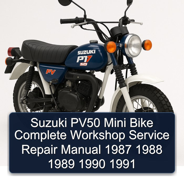 1987-1991 Suzuki PV50 Mini Bike Service Repair Workshop Manual