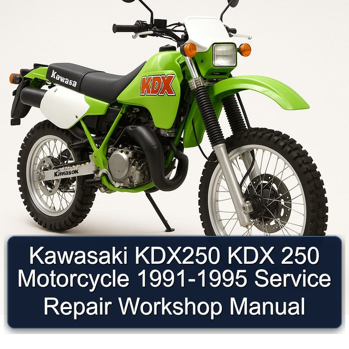 1991-1995 Kawasaki KDX Models KDX250 250 Motorcycle Service Repair Workshop Manual
