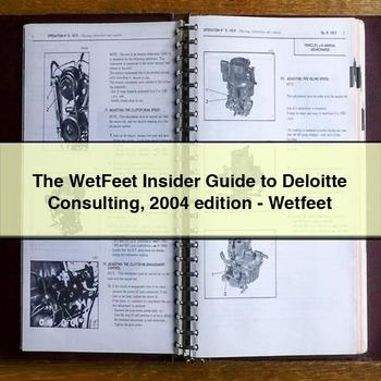 2004 Wetfeet Insider Deloitte Consulting Edition-wetfeet Service Repair Workshop Manual