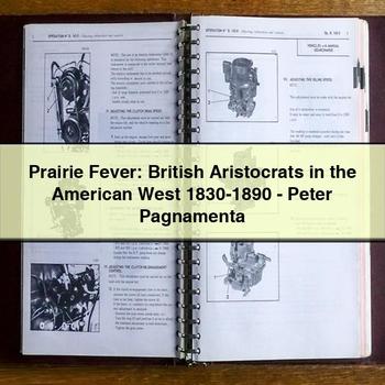 Prairie Fever: British Aristocrats in the American West 1830-1890-Peter Pagnamenta