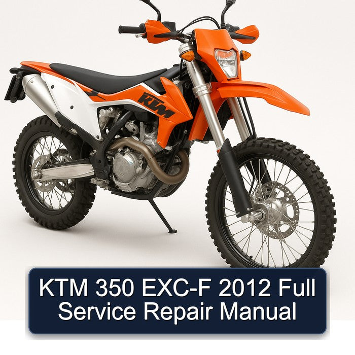 2012 KTM 350 EXC-F Service Repair Workshop Manual