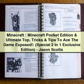 Minecraft Pocket Edition: Ultimate Tricks Tips - Jason Scotts Service Repair Workshop Manual