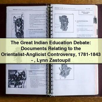 The Great Indian Education Debate: Documents Relating to the Orientalist-Anglicist Controversy 1781-1843-Lynn Zastoupil