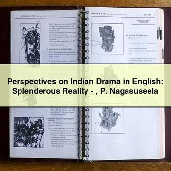 Perspectives on Indian Drama in English: Splenderous Reality-P. Nagasuseela