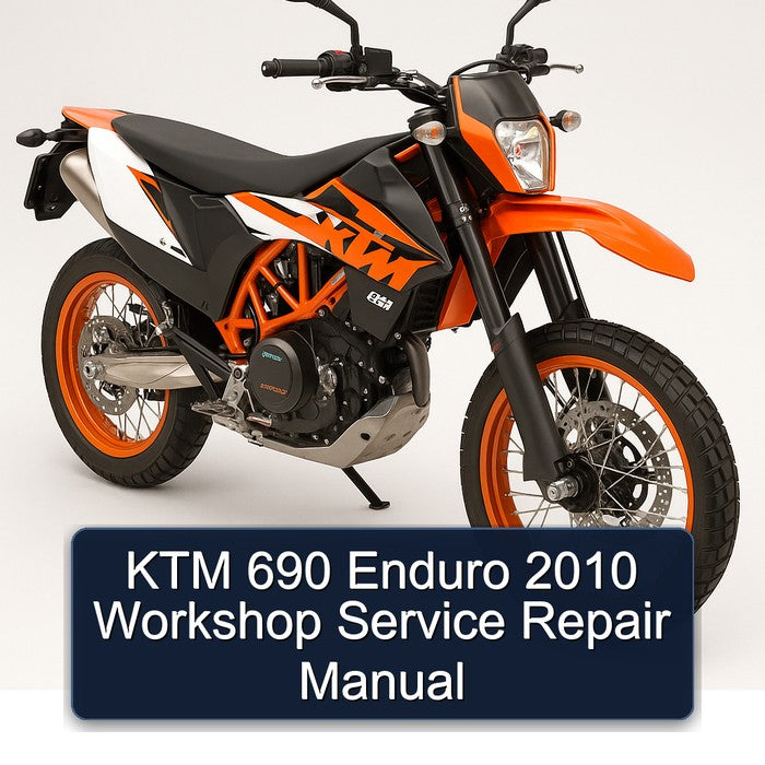 2010 KTM 690 Enduro Service Repair Workshop Manual