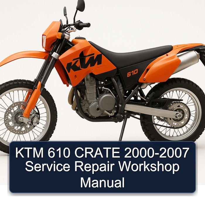 2000-2007 KTM 610 Crate Service Repair Workshop Manual