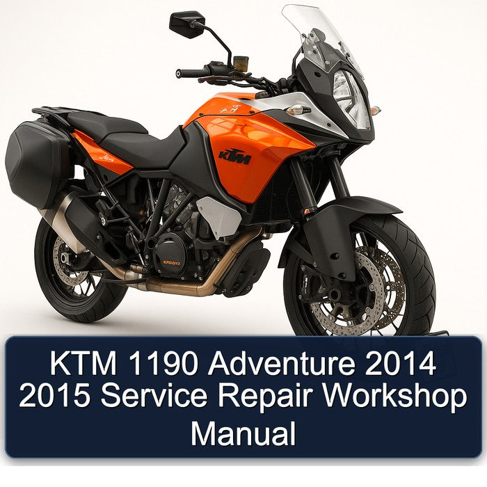 2014-2015 KTM 1190 Adventure Service Repair Workshop Manual