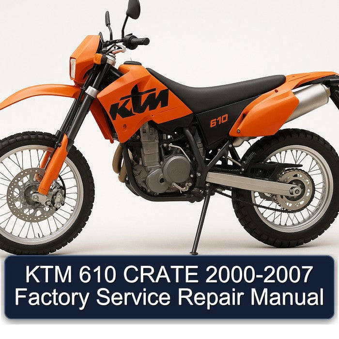 2000-2007 KTM 610 Crate Service Repair Workshop Manual
