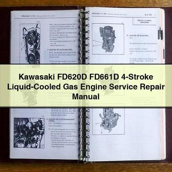 Kawasaki FD620D FD661D 4-stroke Liquid-cooled Gas Engine Service Repair Workshop Manual