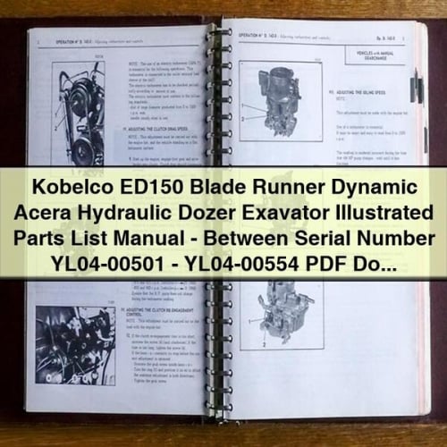 Kobelco ED150 Blade Runner Dynamic Acera Hydraulic Dozer Exavator Illustrated Parts List Manual - Between Serial Number YL04-00501 - YL04-00554