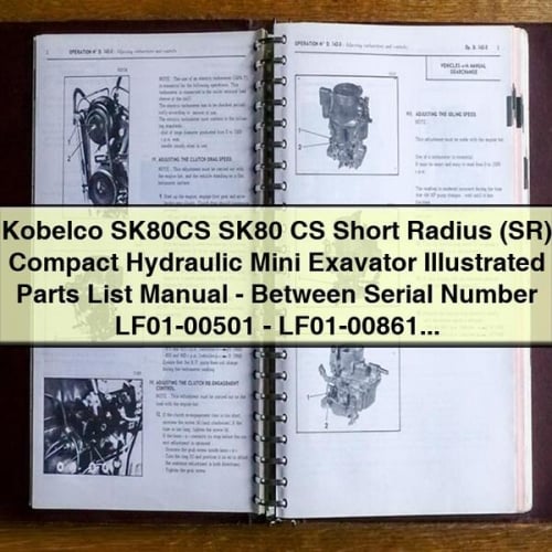 Kobelco SK80CS SK80 CS Short Radius (SR) Compact Hydraulic Mini Exavator Illustrated Parts List Manual - Between Serial Number LF01-00501 - LF01-00861; With Isuzu Diesel Engine
