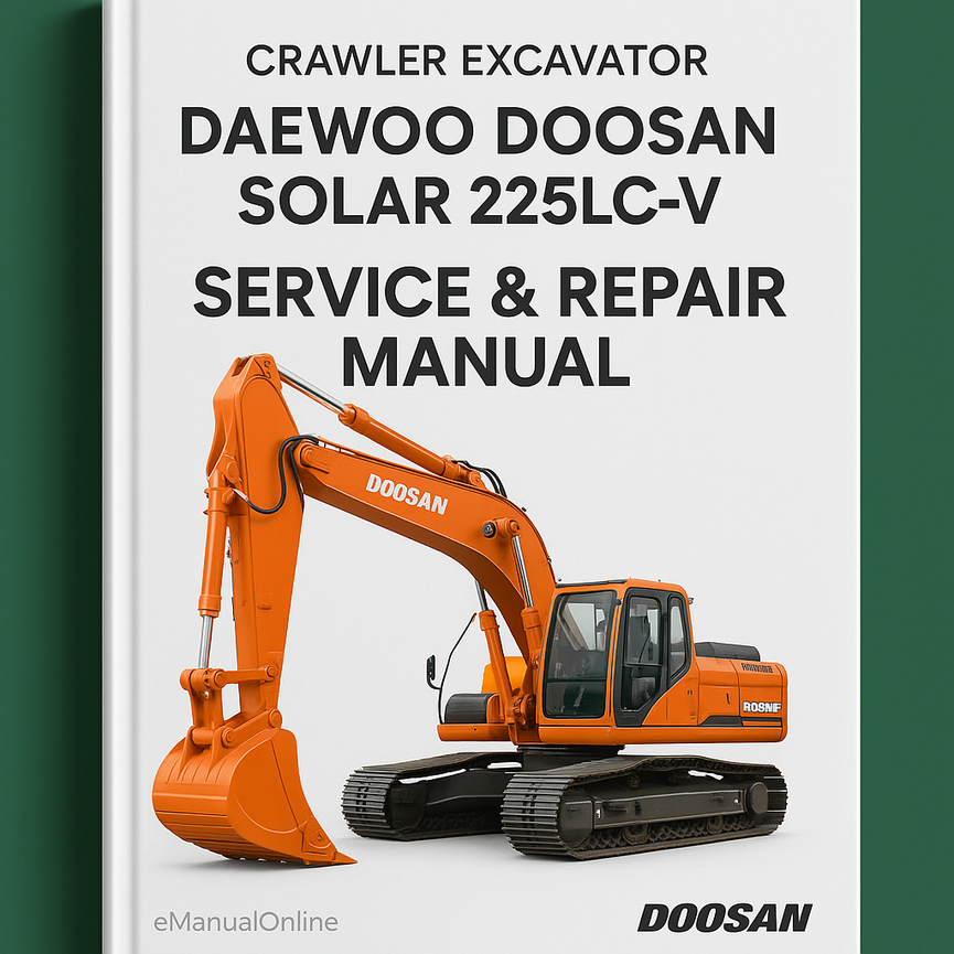 Daewoo Doosan Solar 225LC-V Crawler Excavator Service Repair Manual