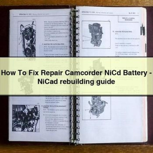 AMC How Fix Camcorder Nicd Battery - Nicad Rebuilding Service Repair Workshop Manual PDF