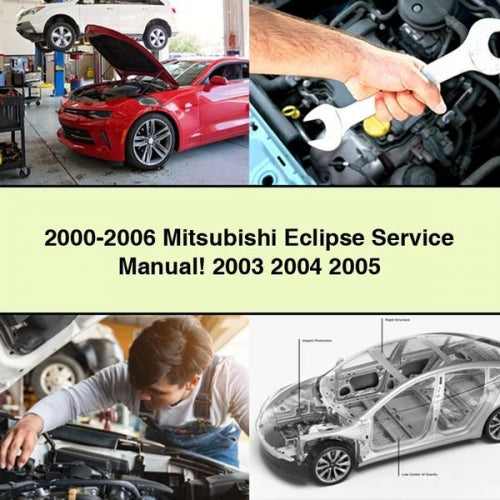 2000-2006 Mitsubishi Eclipse Service Manual 2003 2004 2005