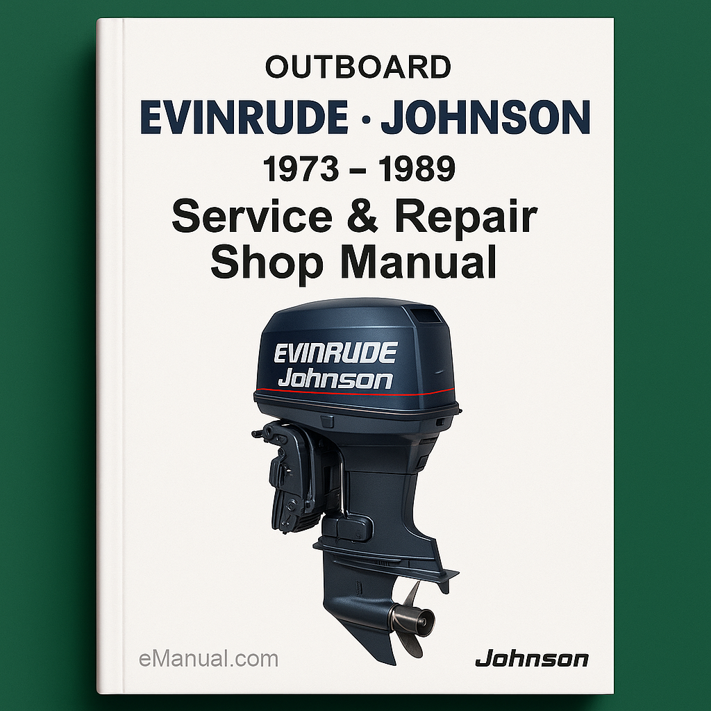 Evinrude Johnson Outboard Boat 48Hp 50Hp 55Hp 60Hp 65Hp 70Hp 75Hp 85Hp 88Hp 90Hp 100Hp 110Hp 150Hp 120Hp 135Hp 140Hp 175Hp Service Manual