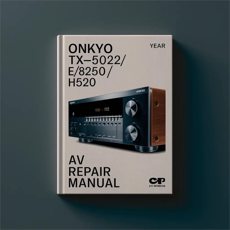 Onkyo Tx-sr502/e/8250/ht-r520 AV Receiver Service Repair Workshop Manual PDF