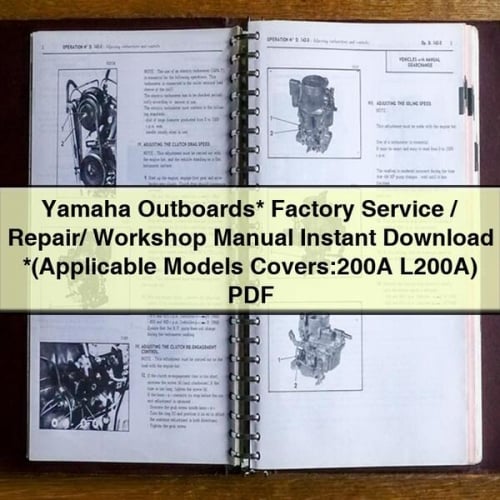 Yamaha Outboards* Factory Service / Repair/ Workshop Manual *(Applicable Models Covers:200A L200A) PDF