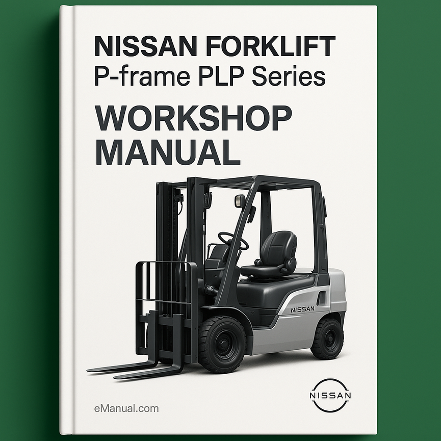 Nissan Forklift P-frame PLP Series* Factory Service / Repair/ Workshop Manual PDF