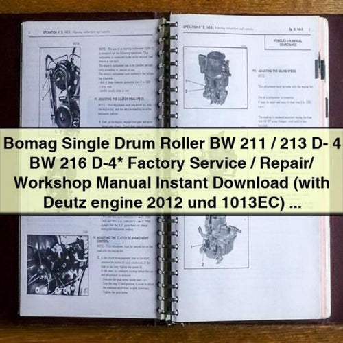 Bomag Single Drum Roller BW 211 / 213 D- 4 BW 216 D-4* Factory Service / Repair/ Workshop Manual (with Deutz engine 2012 und 1013EC) PDF
