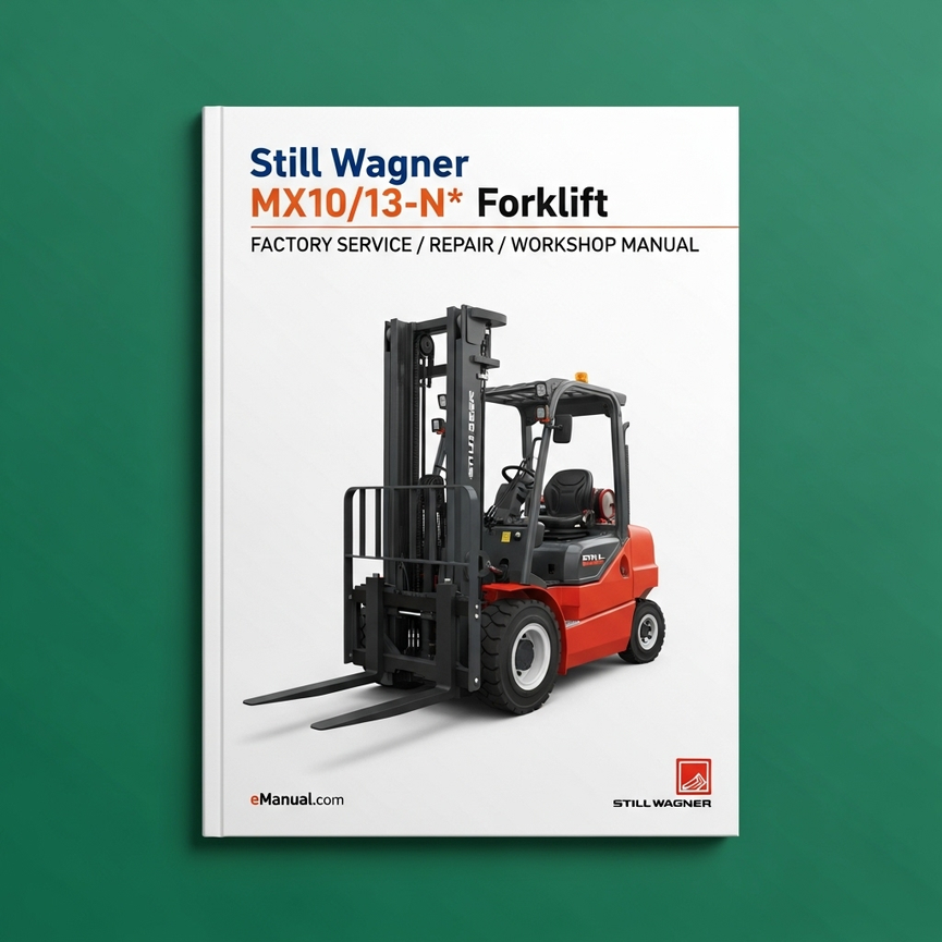 STILL WAGNER Forklift MX10/13-N* Factory Service / Repair/ Workshop Manual (Id.No.W8 054 152) PDF