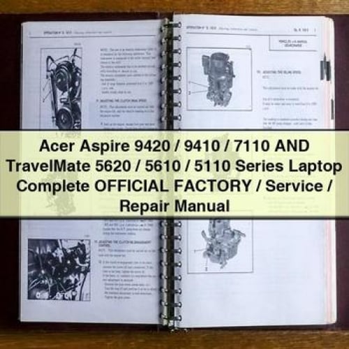 Acer Aspire 9420 / 9410 / 7110 And TravelMate 5620 / 5610 / 5110 Series Laptop Complete OFFICIAL Factory / Service / Repair Manual