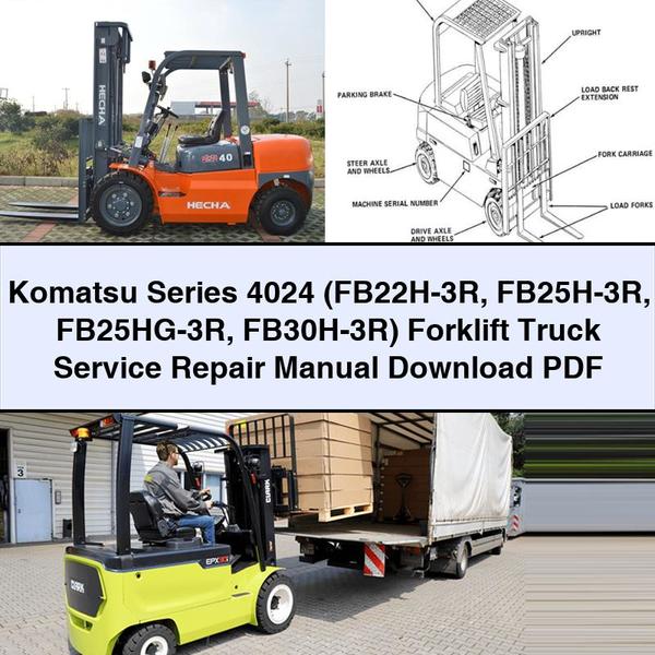 Komatsu Series 4024 (FB22H-3R FB25H-3R FB25HG-3R FB30H-3R) Forklift Service Repair Manual