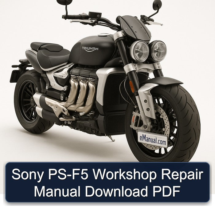 Triumph Rocket Sony PS-F5 Service Repair Workshop Manual PDF