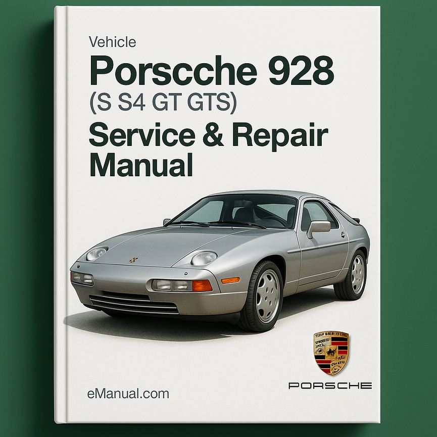 Porsche 928 (S S4 GT GTS) Service Repair Manual