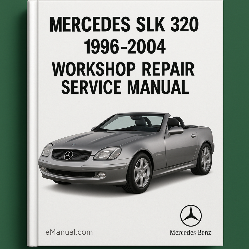 Mercedes SLK 320 1996-2004 Workshop Repair Service Manual