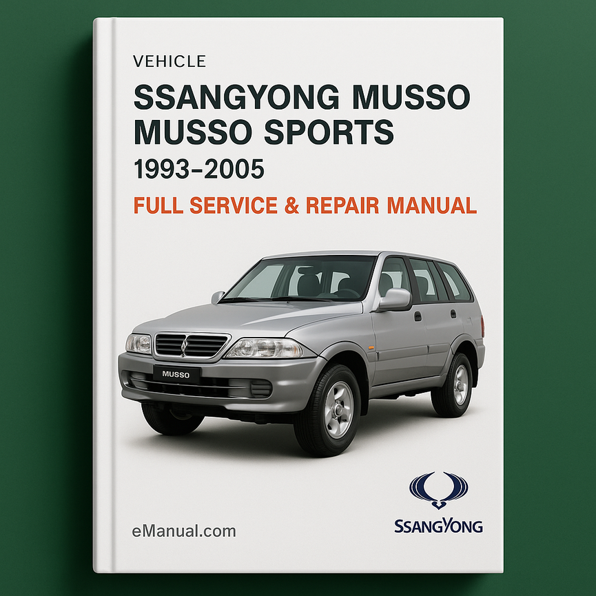 Ssangyong Musso Musso Sports 1993-2005 Full Service & Repair Manual