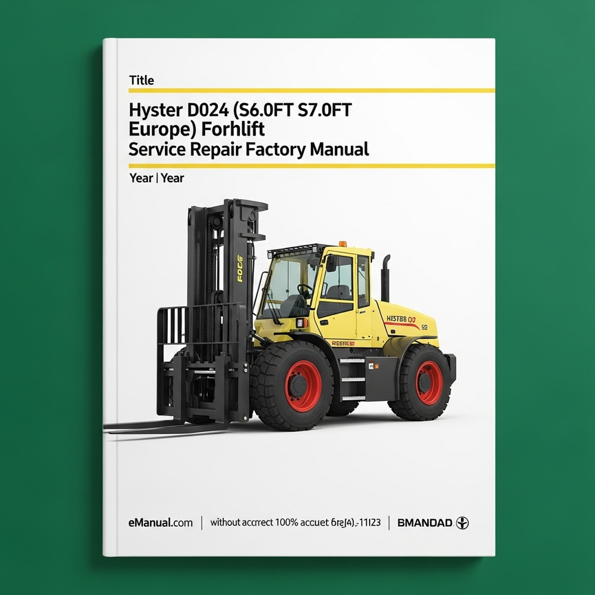 Hyster D024 (S6.0FT S7.0FT Europe) Forklift Service Repair Factory Manual PDF