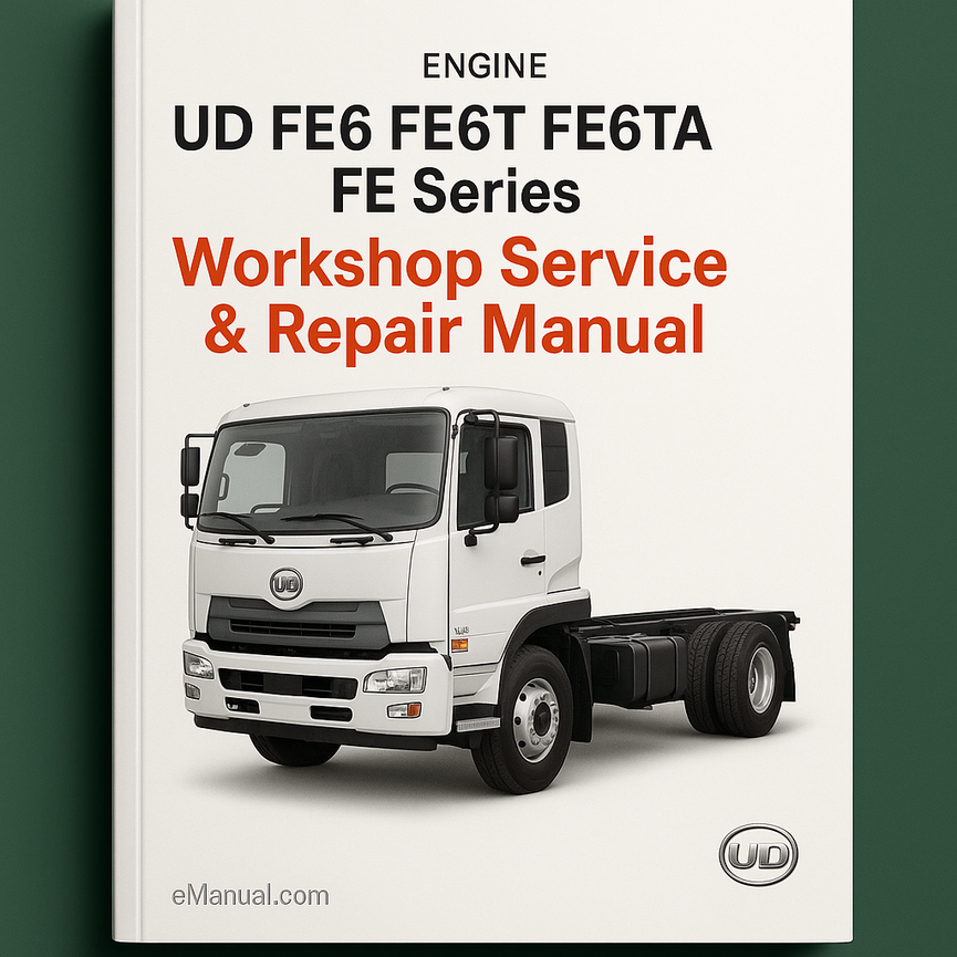 UD FE6 FE6T FE6TA FE Series Engine Workshop Service Repair Manual