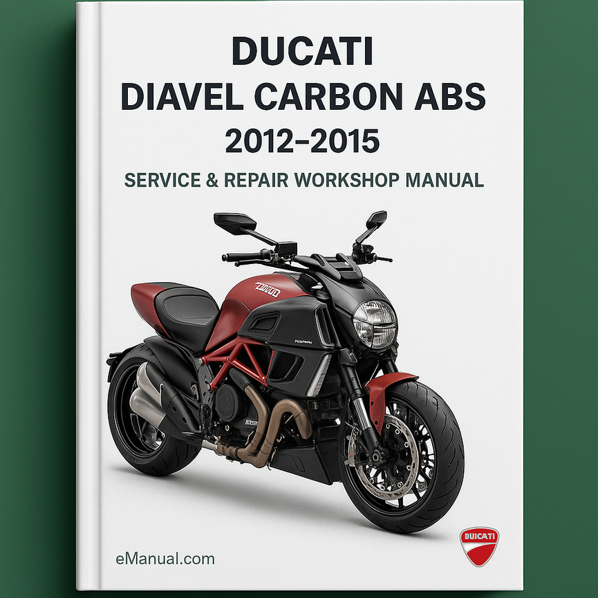 Ducati Diavel ABS Carbon ABS 2012-2015 Service & Repair Workshop Manual