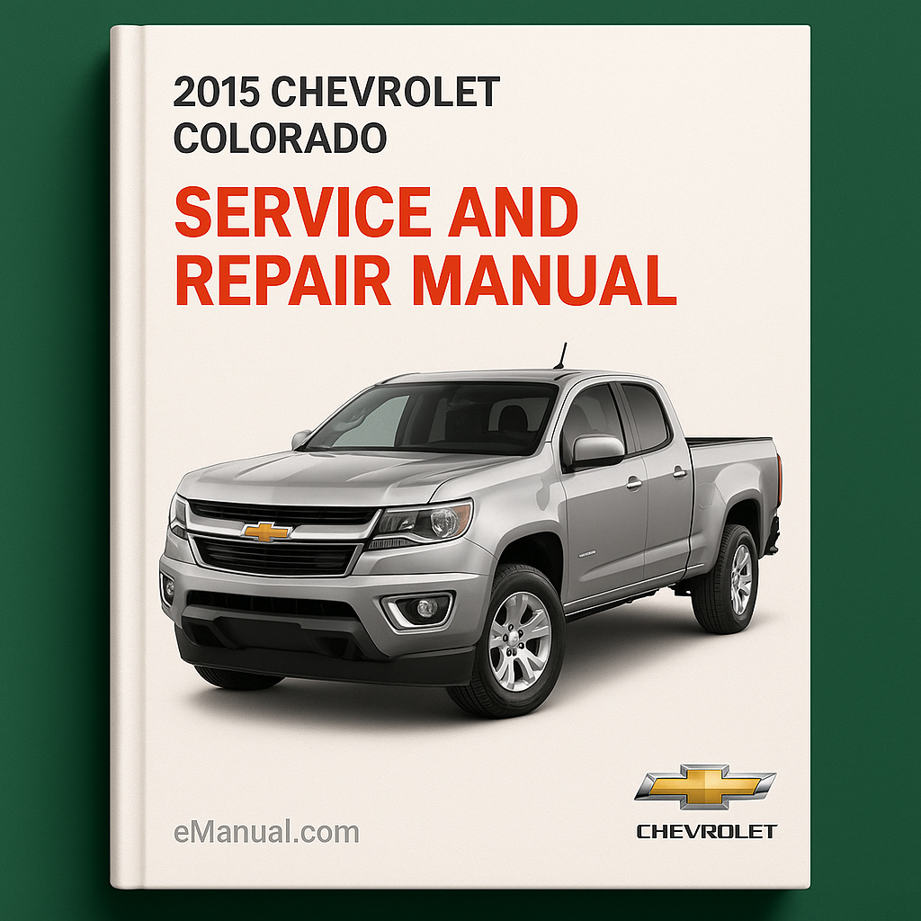 2015 Chevrolet Colorado Service and Repair Manual