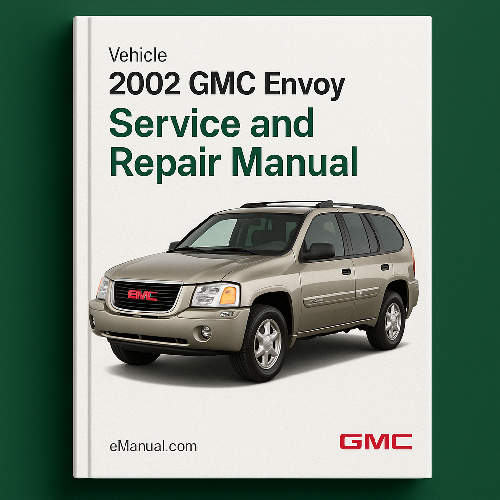2002 GMC Envoy Service and Repair Manual