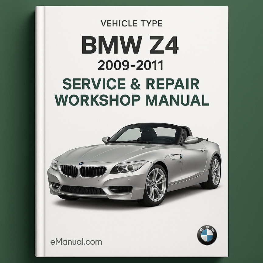 BMW Z4 2009-2011 Service Repair Workshop Manual