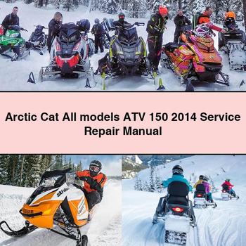 Arctic Cat All models ATV 150 2014 Service Repair Manual