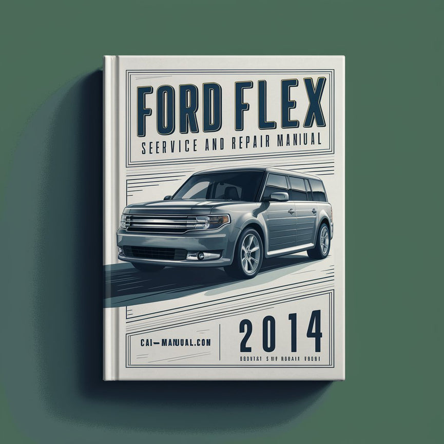2014 Ford Flex Service & Repair Manual