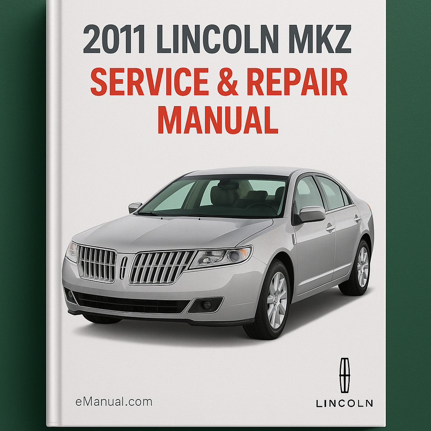 2011 Lincoln MKZ Service- und Reparaturhandbuch