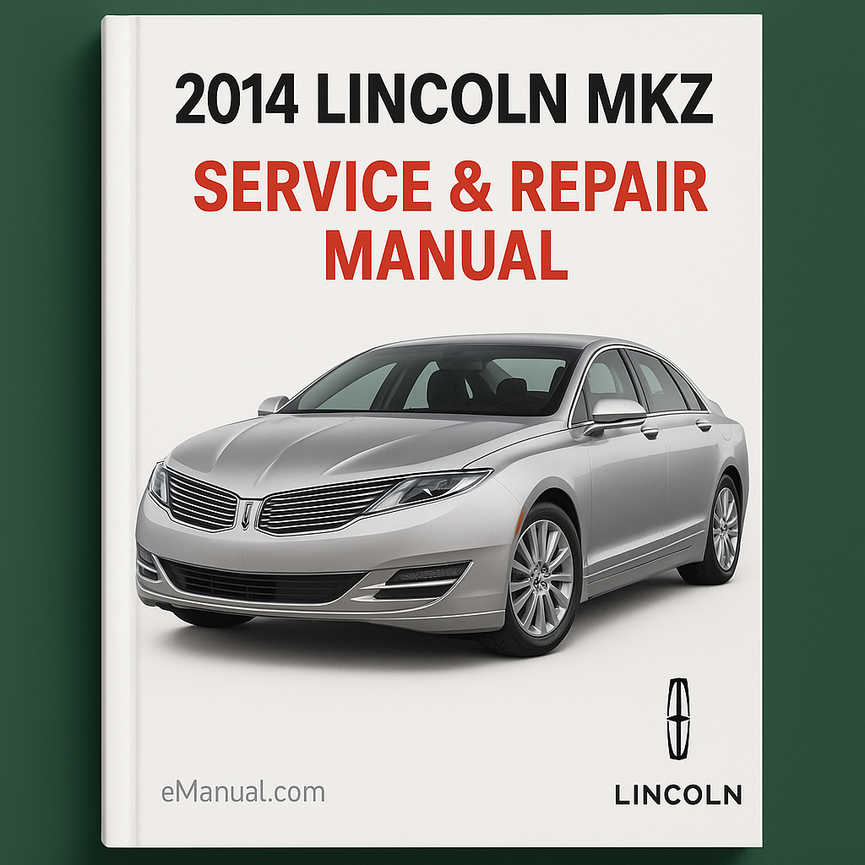 2014 Lincoln MKZ Service- und Reparaturhandbuch