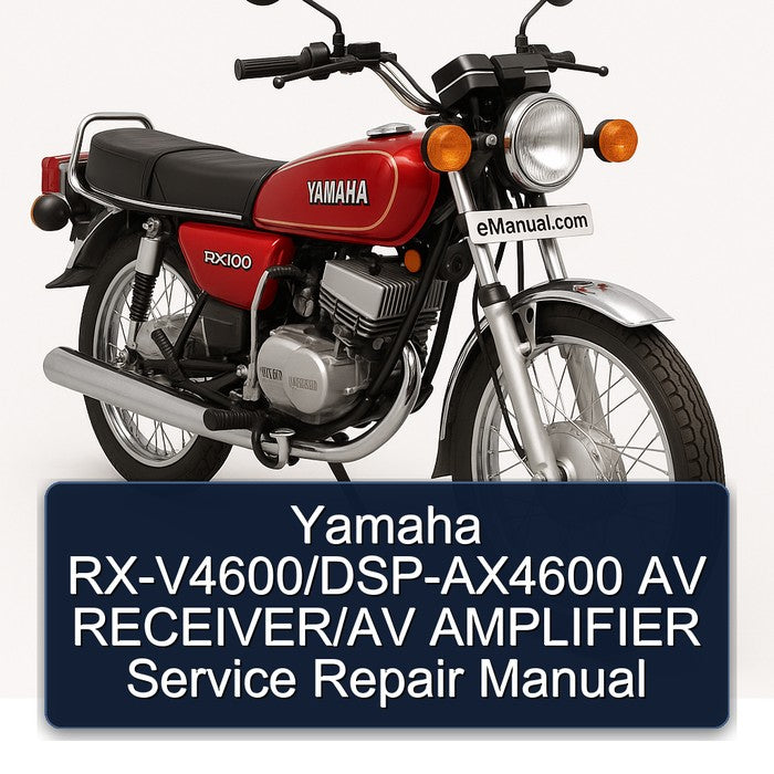 Yamaha RX Models Rx-v4600/dsp-ax4600 AV Receiver/av Amplifier Service Repair Workshop Manual PDF