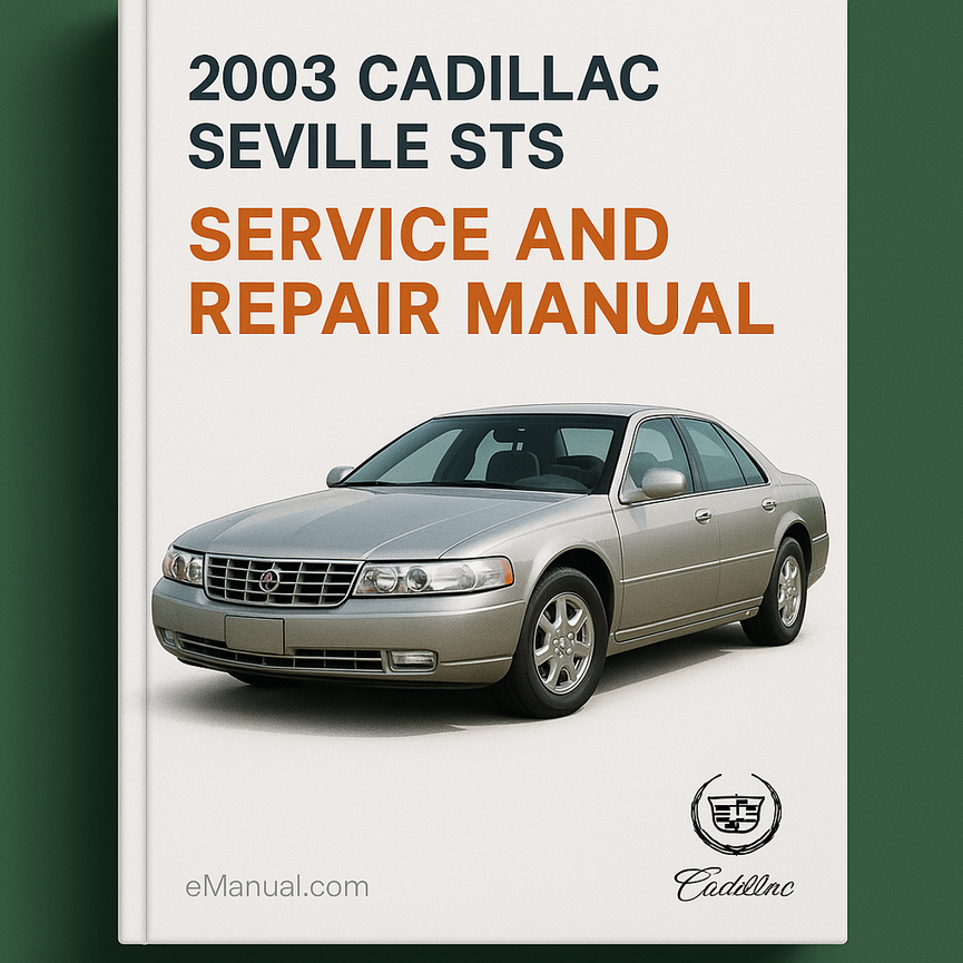 2003 Cadillac Seville STS Service and Repair Manual