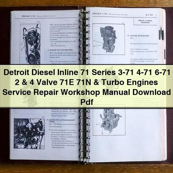 Detroit Diesel Inline 71 Series 3-71 4-71 6-71 2 & 4 Valve 71E 71N & Turbo Engines Service Repair Workshop Manual Pdf