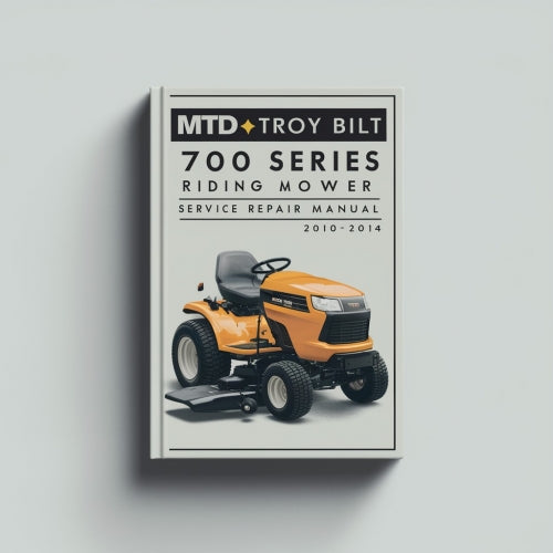 MTD TROY BILT 700 Series RIDING Mower Service Repair Manual 2010-2014