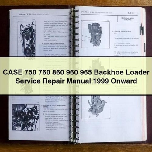 CASE 750 760 860 960 965 BACKHOE Loader Service Repair Manual 1999 Onward