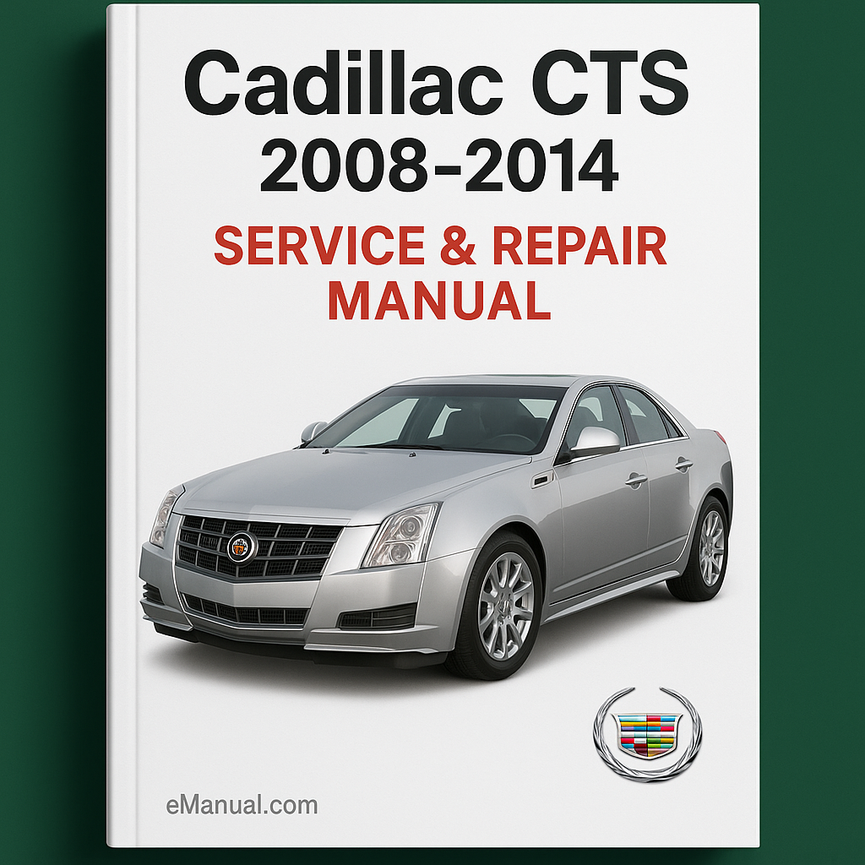 Cadillac CTS 2008-2014 Service Repair Manual
